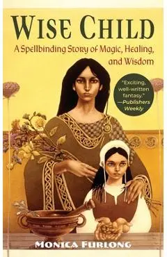 Wise Child - Monica Furlong