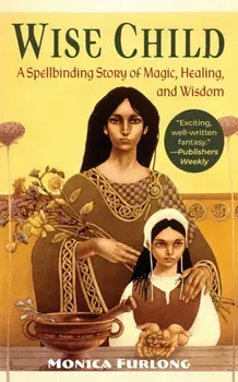Wise Child, Paperback/Monica Furlong