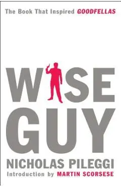 Wise Guy - Nicholas Pileggi