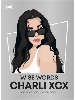 Wise Words Charli XCX, Hardback/DK