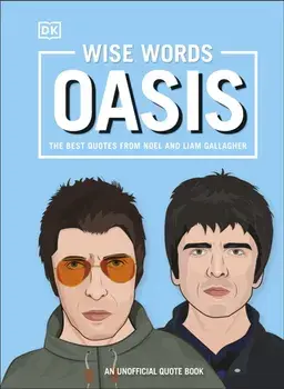 Wise Words Oasis, Hardback/DK