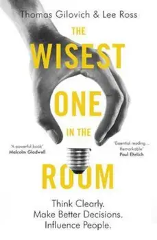 Wisest One in the Room, Paperback/Thomas Gilovich