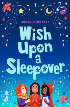 Wish Upon a Sleepover, Paperback/Suzanne Selfors