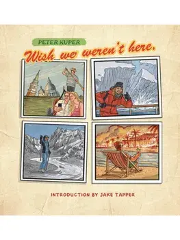 Wish We Weren't Here, Hardback/Peter Kuper