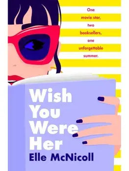 Wish You Were Her, Paperback/Elle McNicoll