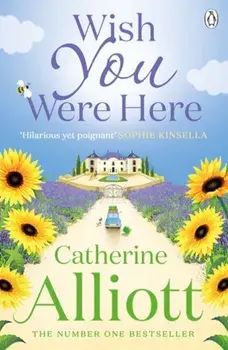 Wish You Were Here/Catherine Alliott