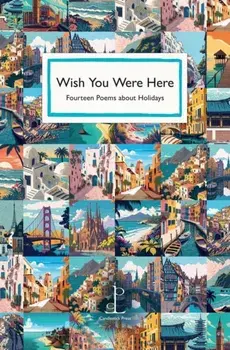 Wish You Were Here. Fourteen Poems about Holidays, Paperback/Various Authors