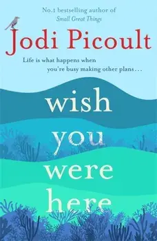 Wish You Were Here, Paperback/Jodi Picoult