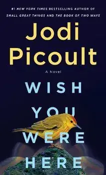 Wish You Were Here, Paperback/Jodi Picoult