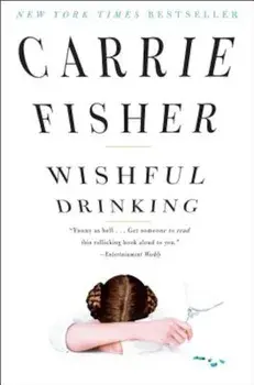 Wishful Drinking, Paperback/Carrie Fisher