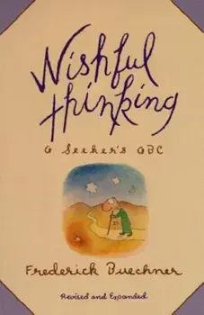 Wishful Thinking: A Theological ABC, Paperback/Frederick Buechner