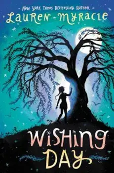 Wishing Day, Paperback/Lauren Myracle