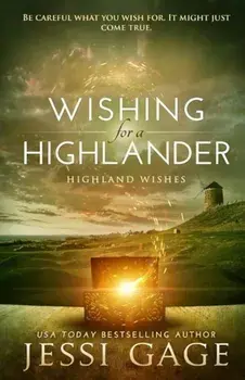 Wishing for a Highlander, Paperback/Jessi Gage