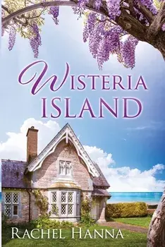 Wisteria Island, Paperback/Rachel Hanna