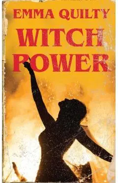 Witch Power - Emma (monash University) Quilty