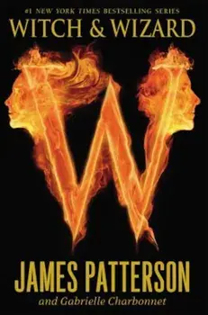 Witch & Wizard, Paperback/James Patterson