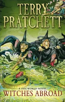 Witches Abroad (A Discworld Novel)/Terry Pratchett