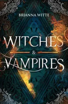 Witches and Vampires, Paperback/Brianna Witte