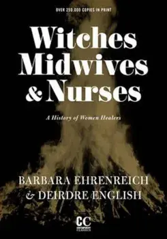 Witches, Midwives, And Nurses (2nd Ed.), Paperback/Barbara Ehrenreich