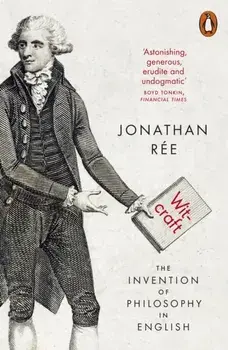 Witcraft. The Invention of Philosophy in English, Paperback/Jonathan Ree