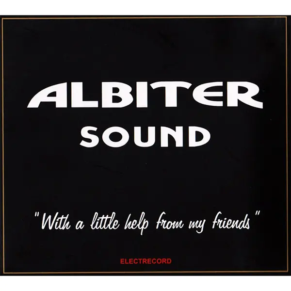 With a little help from my friends | Albiter Sound