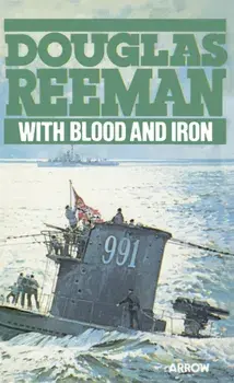 With Blood And Iron, Paperback/Douglas Reeman