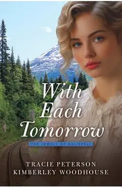 With Each Tomorrow - Tracie Peterson