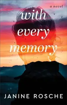 With Every Memory - A Novel, Paperback/Janine Rosche