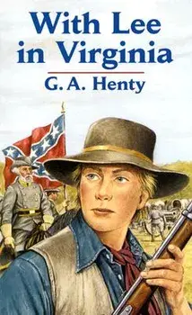 With Lee in Virginia, Paperback/G. A. Henty