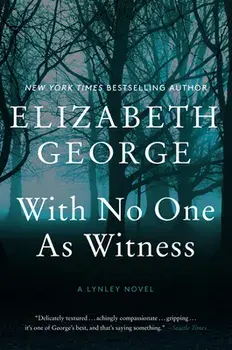 With No One as Witness: A Lynley Novel, Paperback/Elizabeth George