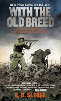With the Old Breed: At Peleliu and Okinawa, Paperback/E. B. Sledge