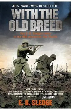 With the Old Breed - E. B. Sledge