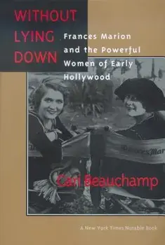Without Lying Down, Paperback/Cari Beauchamp