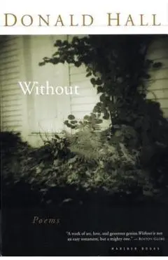 Without: Poems - Donald Hall