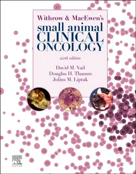 Withrow and Macewen's Small Animal Clinical Oncology, Hardcover/David M. Vail