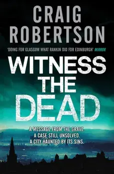 Witness the Dead, Paperback/Craig Robertson