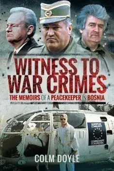 Witness to War Crimes, Hardcover/Colm Doyle