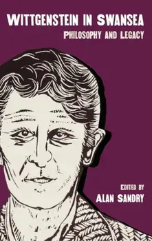 Wittgenstein in Swansea. Philosophy and Legacy, Paperback/***