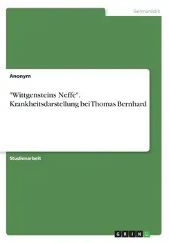 Wittgensteins Neffe. Krankheitsdarstellung bei Thomas Bernhard, Paperback/Anonym