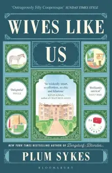 Wives Like Us. The perfect holiday read, Paperback/Plum Sykes