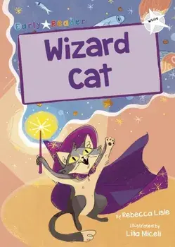 Wizard Cat. (White Early Reader), Paperback/Rebecca Lisle