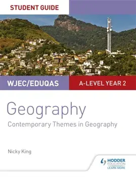 WJEC/Eduqas A-level Geography Student Guide 6: Contemporary Themes in Geography, Paperback/Nicky King