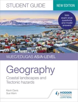 WJEC/Eduqas AS/A-level Geography Student Guide 2: Coastal landscapes and Tectonic hazards, Paperback/Sue Warn