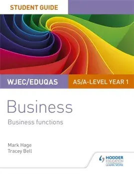 WJEC/Eduqas AS/A-level Year 1 Business Student Guide 2: Business Functions, Paperback/Tracey Bell