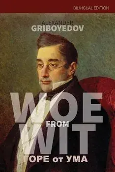 Woe From Wit, Paperback/Alexander Griboyedov