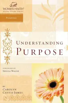 Wof: Understanding Purpose - S, Paperback/Carolyn James