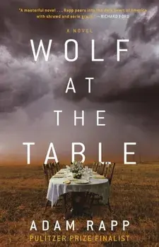 Wolf at the Table, Hardback/Adam Rapp