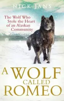 Wolf Called Romeo, Paperback/Nick Jans