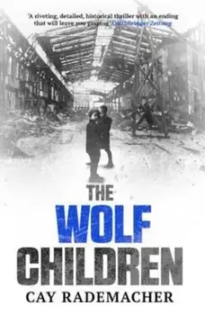 Wolf Children, Paperback/Cay Rademacher