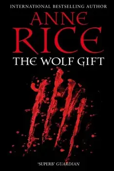 Wolf Gift, Paperback/Anne Rice